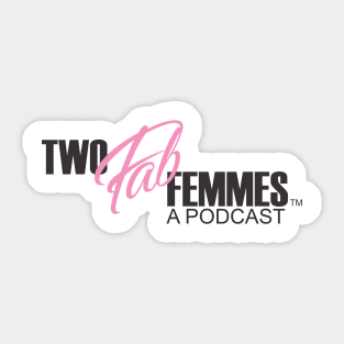 Two Fab Femmes Sticker